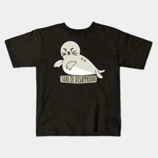 Seal Of Disapproval Kids T-Shirt